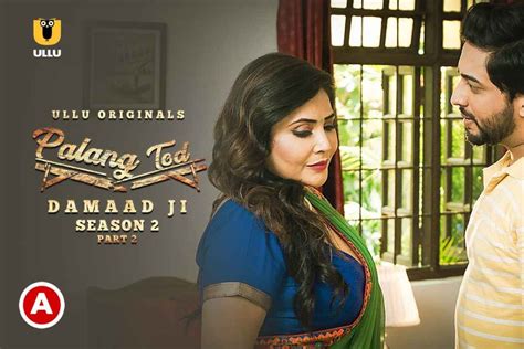 indian hot aunty video|Palang Tod (Ullu Web Series): Videos, Episodes, Cast, And